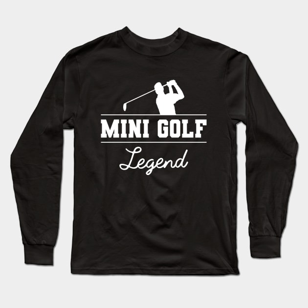 Golf - Mini Golf Legend Long Sleeve T-Shirt by KC Happy Shop